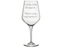Učitajte sliku u galeriji, Čaša za vino &quot;I make wine disappear. What&#39;s your superpower?&quot;
